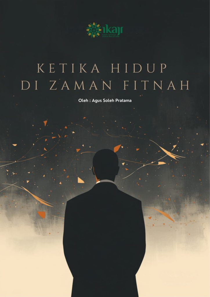 KETIKA HIDUP DI ZAMAN FITNAH